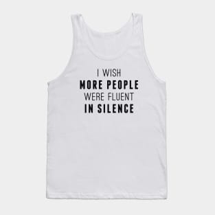 Fluent In Silence Tank Top